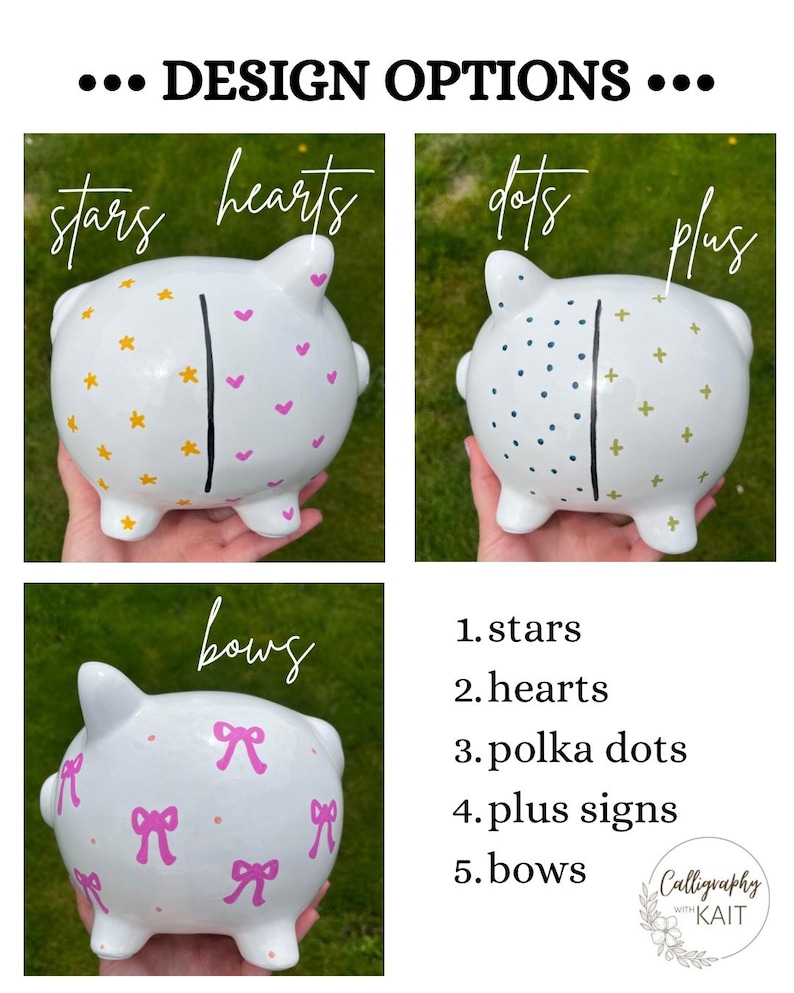 May include: White ceramic piggy banks with various designs: stars, hearts, polka dots, plus signs, and bows. Each bank has a black vertical line down the middle. The text "DESIGN OPTIONS" is at the top.
