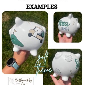 May include: White piggy banks with custom golf-themed designs. One bank features a golf cart and a green, another has the name "Shea James", and the third has the name "Shea". The image includes the text "Custom Design Examples" and "Golf Theme".