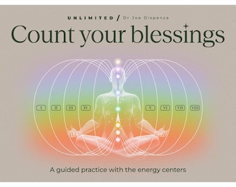 Count Your Blessings by Dr. Joe Dispenza | Energy Center Meditation | Healing Audio Course | Digital Download