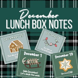 May include: A teal background with the words "December LUNCH BOX NOTES" in white. Four cards feature holiday-themed illustrations and dates: December 25, December 8, December 1, and December 19. The cards have text like "You're a STAR!"