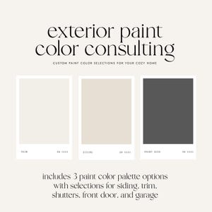 Exterior Paint Color Consulting | Whole House Paint Color | Paint Color Palette | Whole House Paint Palette | Whole House Color Scheme