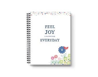 Feel Joy Everyday Notebook, Lined Spiral Journal
