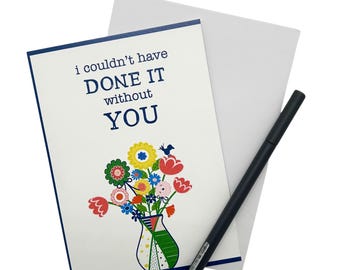 I Couldn't Have Done It Without You Card – Thank You & Appreciation Card for Teacher, Coworker, Mentor, Blank Inside