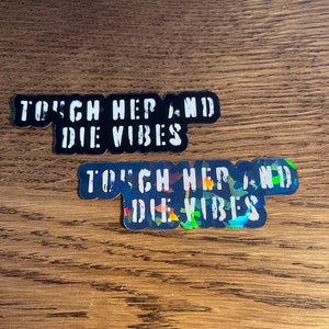 Touch her and die vibes Vinyl Book Sticker | Smut Reader | Gift for Reader | Bookish Sticker | Book Reader | Kindle Sticker | Dark Romance