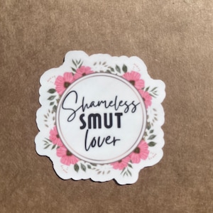 Shameless Smut Lover Vinyl Buch Aufkleber Schmutz Leser | Geschenk für Leseratte | Bücherwurm Sticker | Buch-Leser | Kindle Aufkleber