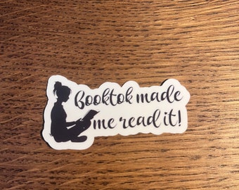 Booktok made me read it Book Sticker| Smut Reader | Gift for Reader | Bookish Sticker | Book Reader | Kindle Sticker