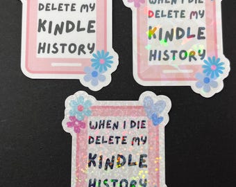 Cuando muera, borre mi historial de Kindle, vinilo adhesivo para libro/ Lector de obscenidades/ Regalo para lector/ Adhesivo para amantes de los libros/ Lector de libros/ Adhesivo para Kindle