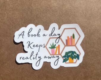 A book a day keeps reality away Vinyl Book Sticker| Smut Reader | Gift for Reader | Bookish Sticker | Book Reader | Kindle Sticker