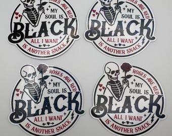 Roses Are Red My Soul Is Black Snack Lover Vinyl Sticker | Funny Gothic Sticker | Dark Humor Gift | Bookish Snack Sticker | Skeleton | Roses