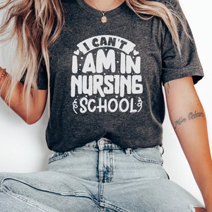 Camisa de enfermera divertida, camiseta de enfermería, no puedo estar en la camisa de la escuela de enfermería, camisa de enfermera, regalo para estudiante de enfermería