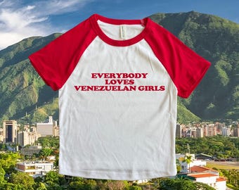 Everybody Loves Venezuelan Girls - Baby Tee - Tanktop Venezuela