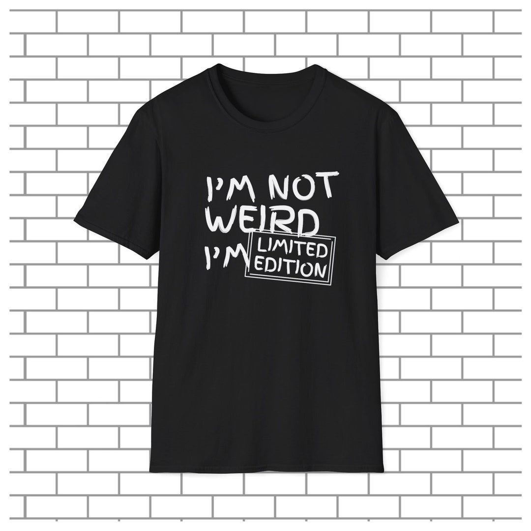 I'm Not Weird Sweatshirt