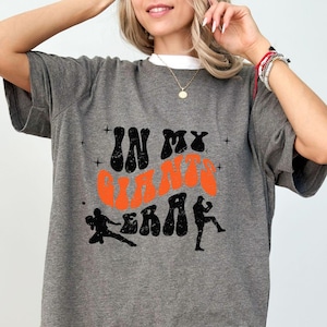 San Francisco Baseball Shirt,In My Giants Era,Women&#39;s Giants Baseball Shirt,Retro Giants Shirt,Distressed Giants Shirt,Oversized