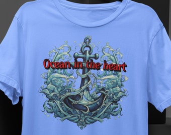 Anchor Shirt, Ocean In The Heart shirt, Nautical Shirt, Summer shirt, Boat Anchor, Captain Shirt, Nautical Art, Beach shirt, Cruise shirt