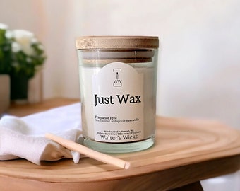 Just Wax | 5.5 oz candle | Fragrance free candle | Soy Coconut Apricot wax | Walter's Wicks