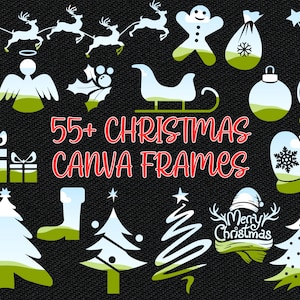 Peut inclure: Ensemble de graphiques de Noël blancs et verts, comprenant un traîneau avec des rennes, un bonhomme en pain d'épices, des boîtes cadeaux, des sapins de Noël et le texte "55+ CHRISTMAS CANVA FRAMES" sur fond noir.