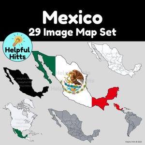 May include: A set of 29 image maps of Mexico, including a black and white outline, a gray shaded map, a map with the Mexican flag, and a map with the states of Mexico labeled. The maps are designed for educational purposes.