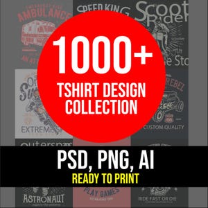 May include: A collection of vintage-style t-shirt designs. The image features a large red circle with the text "1000+ T-SHIRT DESIGN COLLECTION." Below, the text "PSD, PNG, AI READY TO PRINT" is displayed. The designs include illustrations of an ambulance, a scooter, and a hot rod.