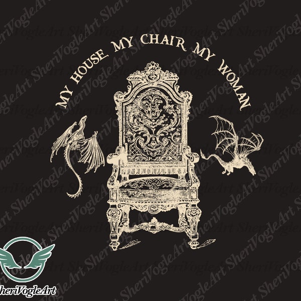 My House My Chair My Woman Svg, Fourth Wing Png, Fourth Wing Svg, Rebecca Yarros Png, Bookish Png, Instant Download