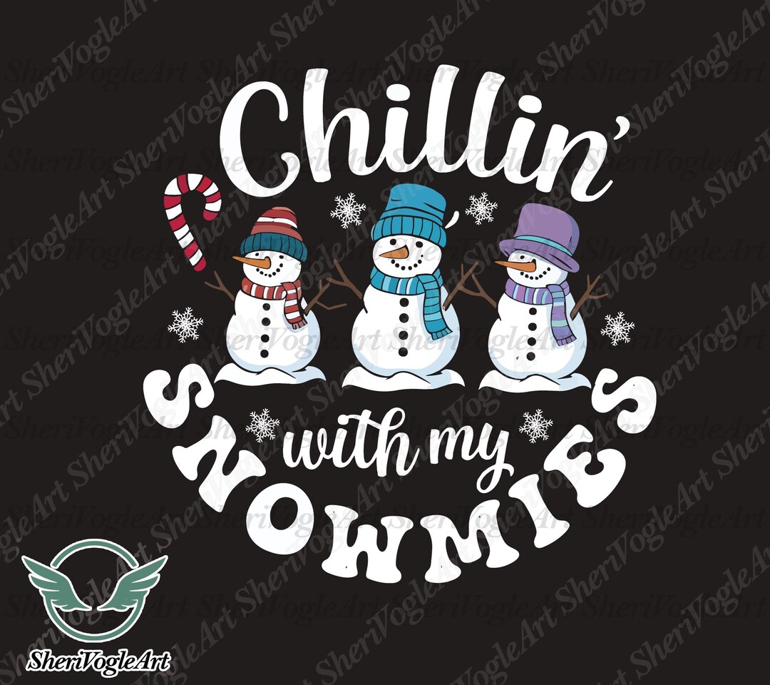 Chillin With My Snowmies Svg, Snowman Svg, Ornament Christmas Svg Cut ...