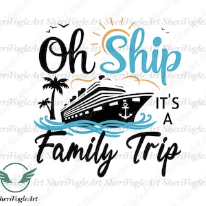 Family Cruise Trip SVG: Oh Ship Design (Digital Download)