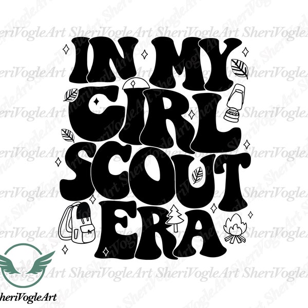 In My Girl Scout Era Svg, Scout Girl Svg, Scout Troop Svg, Camping Svg, Scout Leader Svg , Scout Life Svg, Instant Download