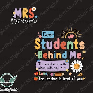 Maestro personalizado Svg, Querido estudiante detrás de mí Svg, Agradecimiento al maestro Svg
