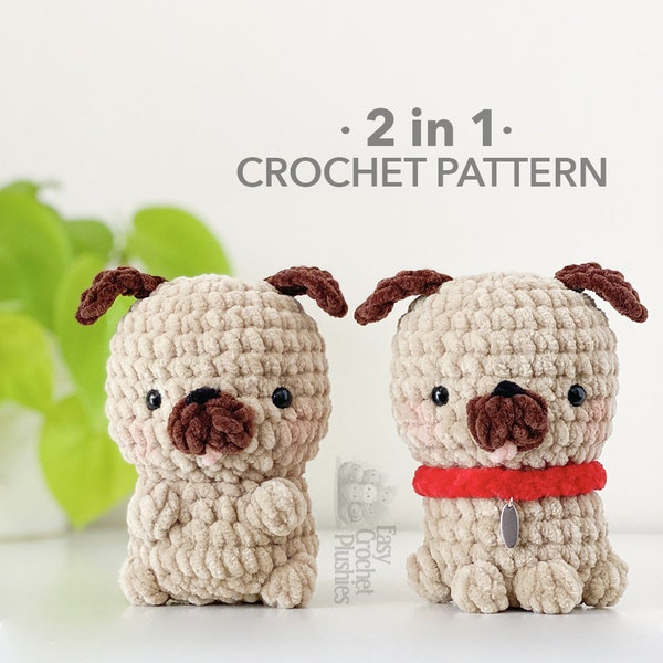 No Sew Pug Crochet Pattern, No Sew Amigurumi, Crochet Plushie Pattern - 2 in 1 PDF PATTERN