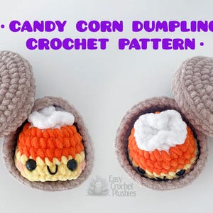 May include: Two crocheted candy corn dumplings with white, orange, and yellow yarn, each featuring black safety eyes and a small smile. They are nestled inside brown crocheted acorn-shaped shells. Text reads: NO SEW CANDY CORN DUMPLING CROCHET PATTERN.
