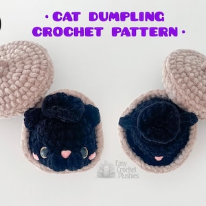 May include: Two crocheted cat dumplings with beige lids and black cat bodies. The text reads NO SEW, CAT DUMPLING CROCHET PATTERN, and Easy Crochet Plushies. The cats have small pink noses and black eyes. The items are made of soft yarn.