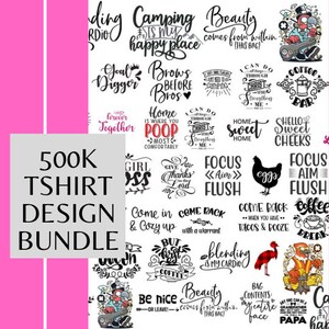 MEGA BUNDLE 500k Tshirt Design Bundle, T-Shirt Design Bundle, Print on Demand, POD Shirt Designs, Mock Up Bundle, Lifetime, Instant Download