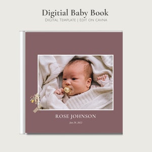 Digital Baby Book Template, Printable Baby Book, First Year Photo & Baby Milestone Journal, Modern Baby Book | Edit on Canva | Dried Flowers