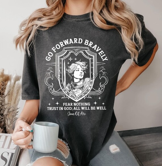 St. Joan Of Arc Shirt Fear Nothing Inspirational Gifts St. Joan Of Arc Shirt Fear Nothing Inspirational Gifts