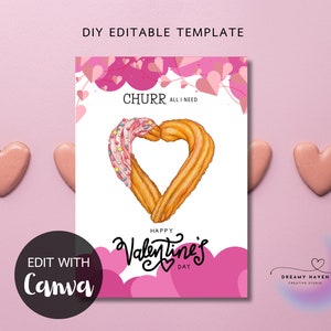 May include: A printable Valentine's Day card featuring a heart-shaped churro with pink and white frosting. The text on the card reads "Churr all I need" and "Happy Valentine's Day".