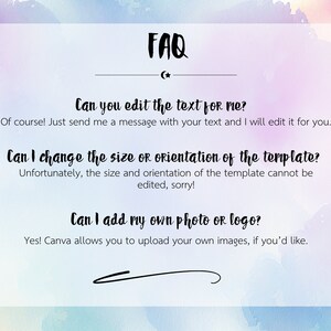 May include: A light blue and pink watercolor background with a white box containing a frequently asked questions (FAQ) section. The text asks if the user can edit the text, change the size or orientation of the template, or add their own photo or logo. The text also includes answers to these questions.