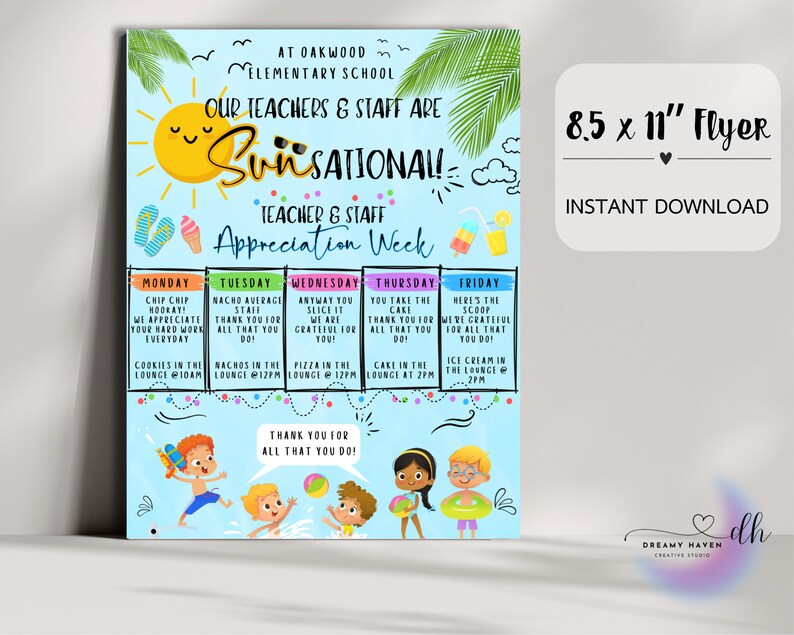 May include: A blue and white printable flyer with a summer theme. It says "Our teachers & staff are SunSational! Teacher & Staff Appreciation Week" and lists a schedule of treats for each day of the week. The flyer is 8.5 x 11 inches.