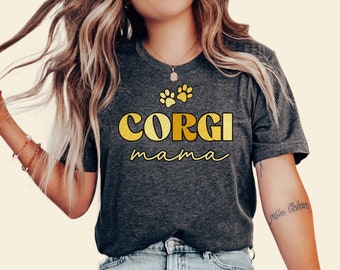 Corgi Mama Shirt: Funny Dog Mom Tee