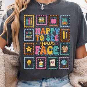 Comfort Colors Teacher Shirt, Happy To See Your Face, Back To School Elementary Tee