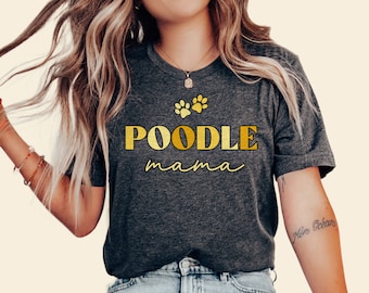 Poodle Mama Shirt: Funny Poodle Mom Gift Tee