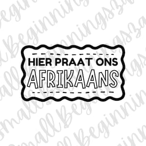 Hier praat ons Afrikaans ...SVG | Dateien schneiden | Sofortiger digitaler Download | Afrikaans | PNG | Afrikaans Schnittdatei | Afrikaans svg