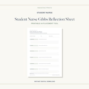 May include: A white A4 printable Student Nurse Gibbs Reflection Sheet with black text. The document includes sections for description, feelings, evaluation, analysis, conclusion, and action plan, with lines for writing notes and student details.