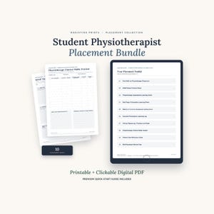 May include: A Student Physiotherapist Placement Bundle featuring a digital tablet displaying a Your Placement Toolkit list and two printed pages showing a Physiotherapy Clinical Skills Tracker and SOAP Notes. Includes 10 placement tools as a printable and clickable digital PDF with a premium quick-start guide.