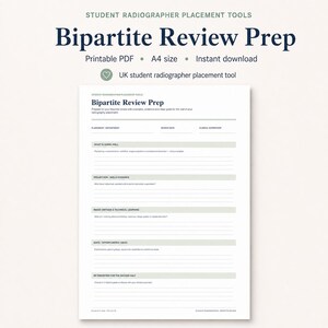 May include: A printable A4 PDF document titled Bipartite Review Prep for student radiographers. The form includes sections for placement details, clinical supervisor, and structured fields for review topics like skills evidence and learning goals.