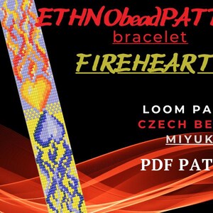 May include: A digital download pattern for a beaded bracelet called "Fireheart". The pattern is for a loom bracelet using Czech beads size 10 or Miyuki beads size 11. The bracelet features a heart with flames on either side.