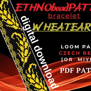 May include: A digital download pattern for a beaded bracelet with a wheat ear design. The pattern is for use with Czech beads size 10 or Miyuki beads size 11. The pattern is called "ETHNObeadPATTERN WHEATEAR".