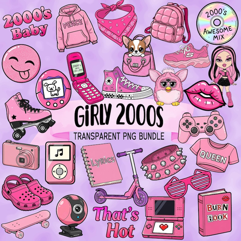 May include: A collection of pink digital illustrations featuring items from the early 2000s, including a flip phone, roller skates, a Furby, a backpack, and a CD. Text includes "2000's Baby", "Girly 2000s", and "That's Hot".