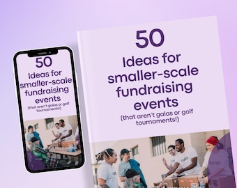 May include: A phone and a booklet with the text "50 Ideas for smaller-scale fundraising events (that aren't galas or golf tournaments!)" and a photo of volunteers helping people in need.