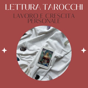 Lettura Tarocchi - Tema Lavoro e Crescita personale - 10 righe