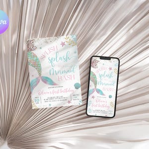 May include: A rectangular invitation card and a smartphone displaying a mermaid-themed birthday party design. The graphics feature a colorful mermaid tail, coral, and seashells with the text Splish splash it's a Mermaid BASH Olivia's first birthday.