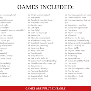 May include: A printable list of baby shower games. The list includes games like "Who knows mommy best?" and "Guess the baby food".